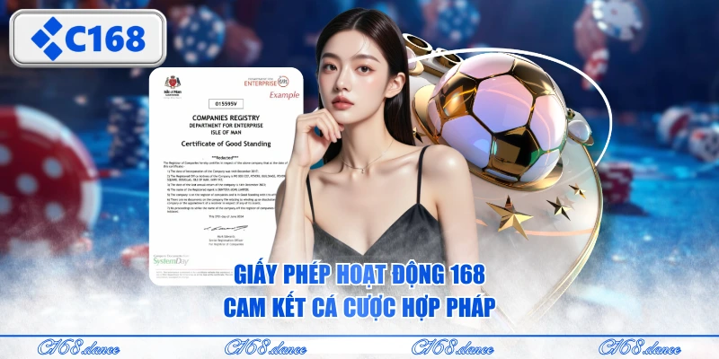 Giấy phép hoạt động C168 cam kết cá cược hợp pháp