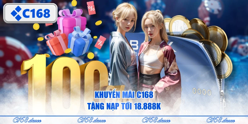 Khuyến mãi C168 tặng nạp tới 18.888K